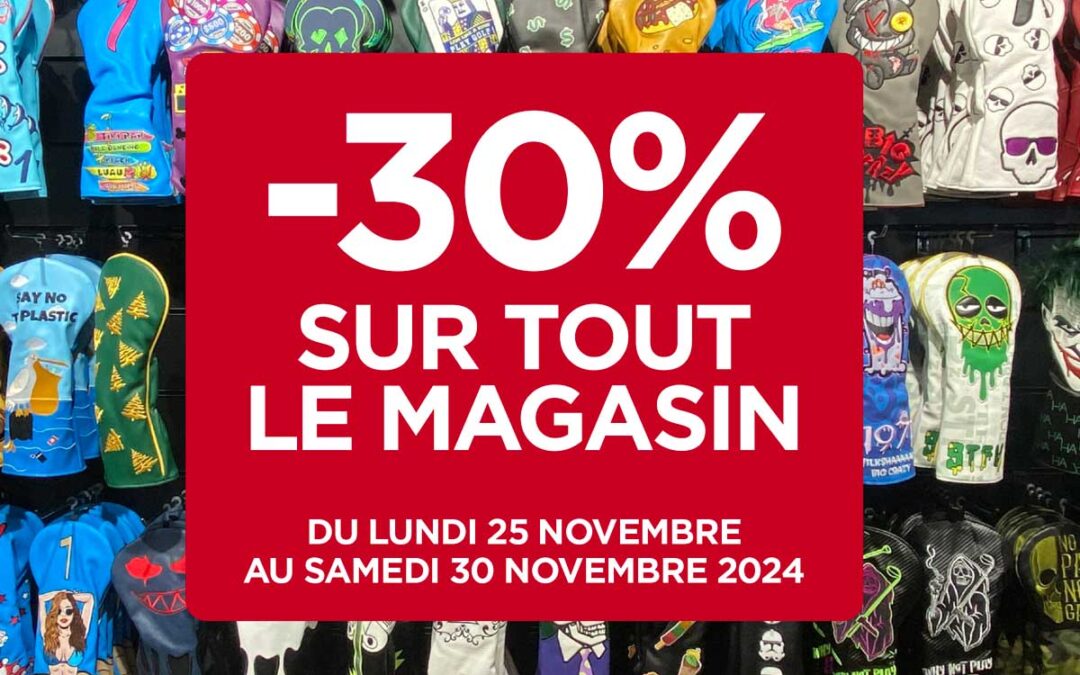 –30% sur tout le magasin!